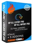 Wp All Import / Export Pro + Addons