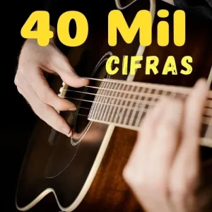 Cifras 40 Mil Violão E Guitarra