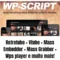 Retrotube + Vtube + Mass Embedder + Mass Grabber + Wpsplayer + Temas